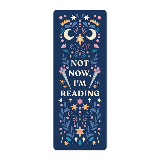"Not Now, I'm Reading" Bookmark | Ideal Gift for Readers