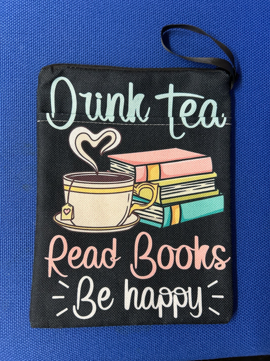Drink Tea, Read Books, Be Happy Book Pouch